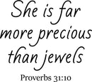 Vinyl Wall Art Decal - She is Far More Precious Than Jewels Prov 31:10-23" x 26" - Religious Bedroom Apartment Decor Decals - Christian Home Living Room Office Quotes (23" x 26"; Black) 1