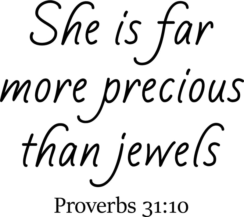 Vinyl Wall Art Decal - She is Far More Precious Than Jewels Prov 31:10-- Religious Bedroom Apartment Decor Decals - Christian Home Living Room Office Quotes (23" x 26"; Black) 1