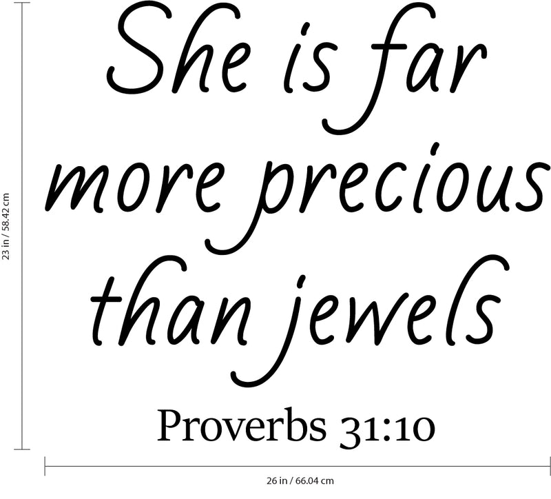 Vinyl Wall Art Decal - She is Far More Precious Than Jewels Prov 31:10-23" x 26" - Religious Bedroom Apartment Decor Decals - Christian Home Living Room Office Quotes (23" x 26"; Black) 4