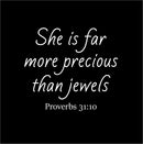 Vinyl Wall Art Decal - She is Far More Precious Than Jewels Prov 31:10-23" x 26" - Religious Bedroom Apartment Decor Decals - Christian Home Living Room Office Quotes (23" x 26"; White) 1