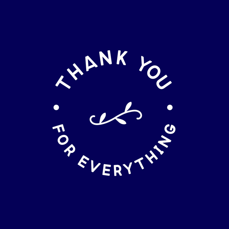 Thank You Wine Bottle Vinyl Sticker Decal - Thank You for Everything - 4" x 4" - Unique Party Favor Holiday Season Family Reunion Employee Appreciation Gift 1