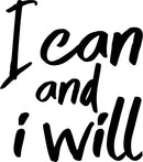 Vinyl Wall Art Decal - I Can and I Will - 5" x 4.5" - Motivational Encouraging Laptop Skin Car Bumper Luggage Window Computer Decals - Inspirational Home Bedroom Office Apartment Quotes 1