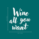 Thank You Wine Bottle Vinyl Sticker Decal - Wine All You Want - 4. - Unique Party Favor Holiday Season Family Reunion Employee Appreciation Gift 3