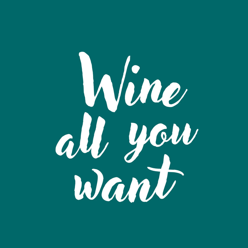 Thank You Wine Bottle Vinyl Sticker Decal - Wine All You Want - 4.5" x 4.5" - Unique Party Favor Holiday Season Family Reunion Employee Appreciation Gift 1