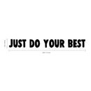Vinyl Wall Art Decal - Just Do Your Best - Inspirational Business Workplace Bedroom Decoration - Motivational Wall Home Office Gym And Fitness Decor Sticker Adherent 4