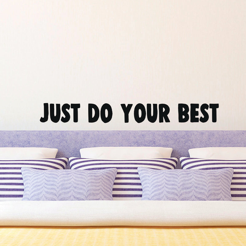 Vinyl Wall Art Decal - Just Do Your Best - 3" x 28" - Inspirational Business Workplace Bedroom Decoration - Motivational Wall Home Office Gym and Fitness Decor Sticker Adherent (3" x 28"; Black) 3