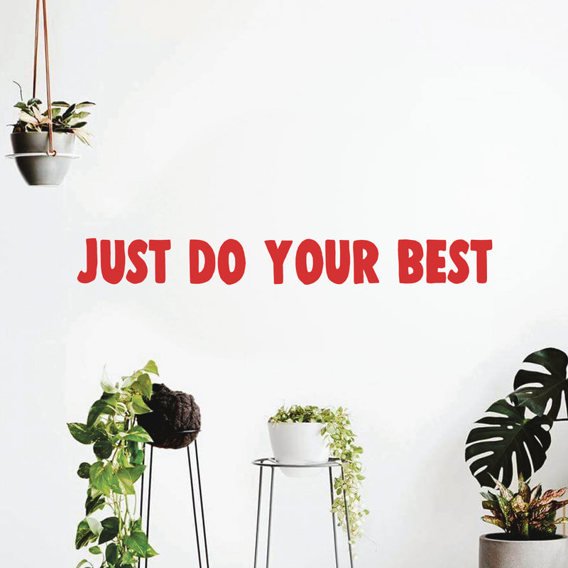 Vinyl Wall Art Decal - Just Do Your Best - Inspirational Business Workplace Bedroom Decoration - Motivational Wall Home Office Gym And Fitness Decor Sticker Adherent 5