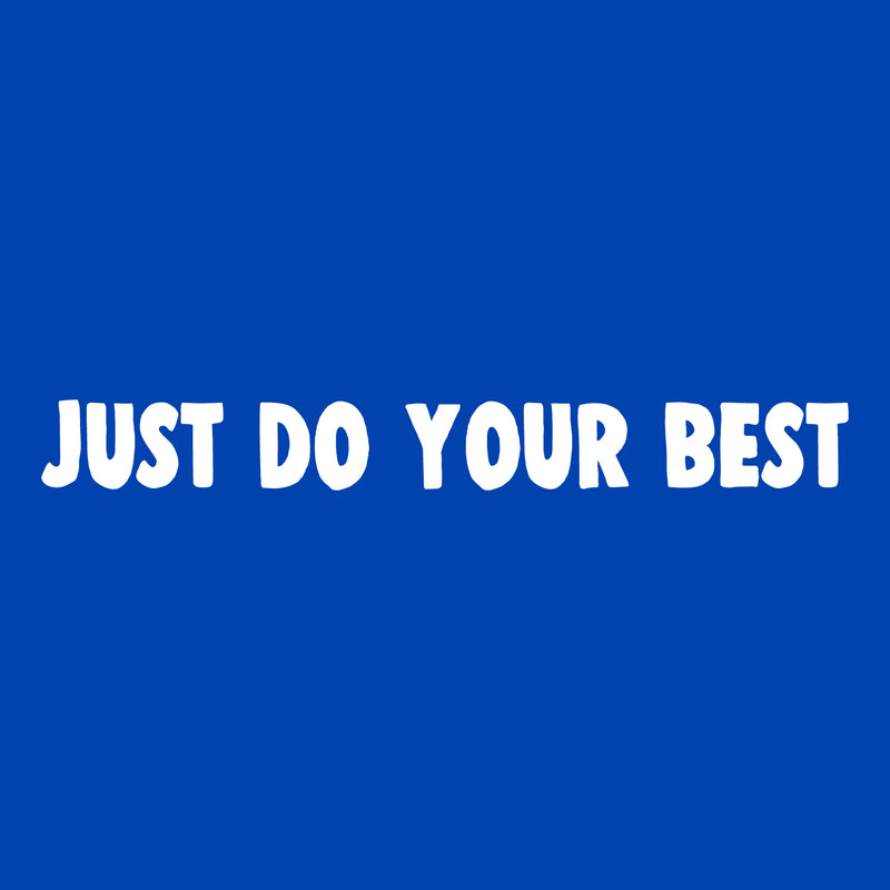 Vinyl Wall Art Decal - Just Do Your Best - 3" x 28" - Inspirational Business Workplace Bedroom Decoration - Motivational Wall Home Office Gym and Fitness Decor Sticker Adherent (3" x 28"; White) 2