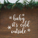Vinyl Wall Art Decal - Baby It’s Cold Outside - 20" x 23" - Christmas Holiday Seasonal Decoration Sticker - Indoor Outdoor Window Home Living Room Bedroom Apartment Door Decor (20" x 23"; White) 4