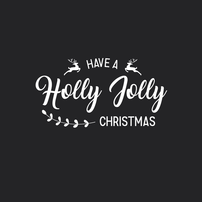 Vinyl Wall Art Decal  - Have A Holly Jolly Christmas - 12" x 23" - Christmas Seasonal Decoration Sticker -  Indoor Outdoor Home Office Wall Door Window Bedroom Workplace Decor Decals 3