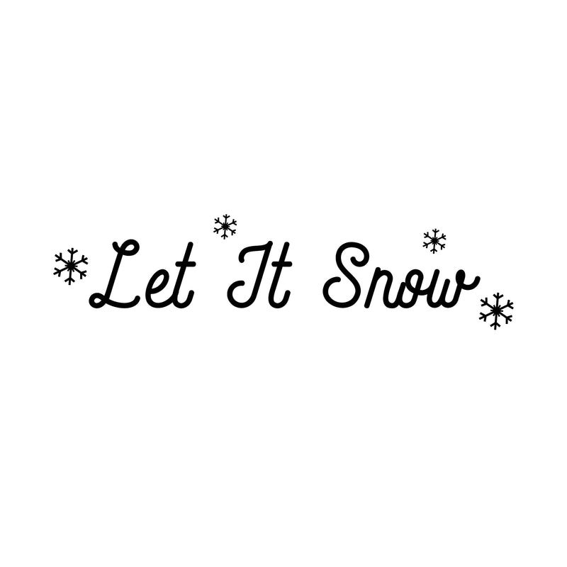 Vinyl Wall Art Decal - Let It Snow Snowflakes - Christmas Holiday Seasonal Decoration Sticker - Indoor Outdoor Home Office Wall Door Window Bedroom Workplace Decor Decals (6" x 23"; Black) 1