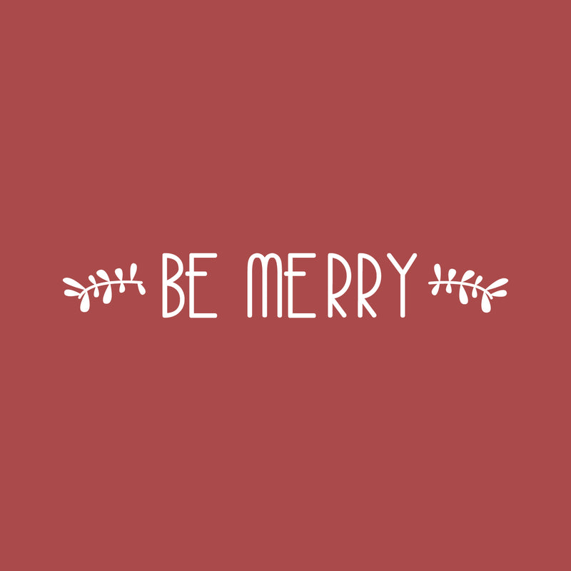 Vinyl Wall Art Decal - Be Merry - 4" x 30" - Christmas Seasonal Holiday Decor Sticker - Inspirational Indoor Outdoor Home Office Wall Door Window Bedroom Workplace Decals (4" x 30"; White) 1