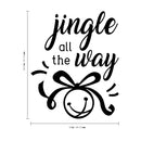Vinyl Wall Art Decal - Jingle All The Way - 18" x 22.5" - Christmas Seasonal Holiday Decoration Sticker - Indoor Outdoor Home Office Wall Door Window Bedroom Workplace Decals (18" x 22.5"; Black) 3