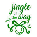 Vinyl Wall Art Decal - Jingle All The Way - 18" x 22.5" - Christmas Seasonal Holiday Decoration Sticker - Indoor Outdoor Home Office Wall Door Window Bedroom Workplace Decals (18" x 22.5"; Green) 2