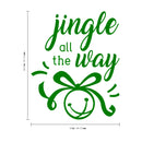 Vinyl Wall Art Decal - Jingle All The Way - 18" x 22.5" - Christmas Seasonal Holiday Decoration Sticker - Indoor Outdoor Home Office Wall Door Window Bedroom Workplace Decals (18" x 22.5"; Green) 3