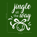 Vinyl Wall Art Decal - Jingle All The Way - 18" x 22.5" - Christmas Seasonal Holiday Decoration Sticker - Indoor Outdoor Home Office Wall Door Window Bedroom Workplace Decals (18" x 22.5"; White) 4