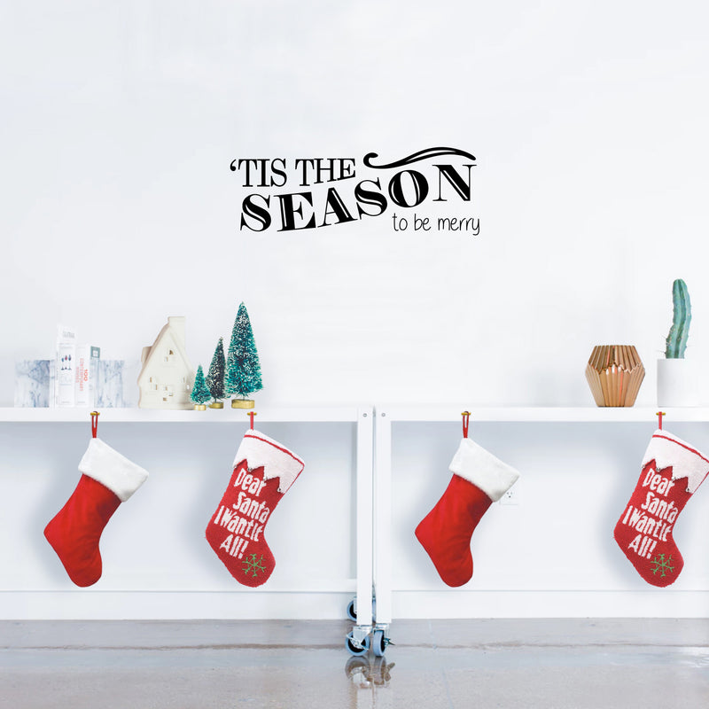 Vinyl Wall Art Decal - Tis The Season to Be Merry - 10" x 30" - Christmas Seasonal Holiday Sticker - Indoor Outdoor Home Living Room Bedroom Apartment Office Door Decor (10" x 30"; Black) 2