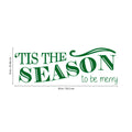 Vinyl Wall Art Decal - Tis The Season to Be Merry - Christmas Seasonal Holiday Sticker - Indoor Outdoor Home Living Room Bedroom Apartment Office Door Decor (10" x 30"; Black) 5