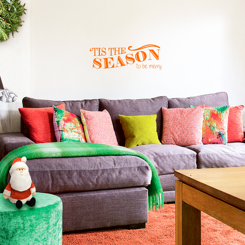 Vinyl Wall Art Decal - Tis The Season to Be Merry - 10" x 30" - Christmas Seasonal Holiday Sticker - Indoor Outdoor Home Living Room Bedroom Apartment Office Door Decor (10" x 30"; Orange) 2