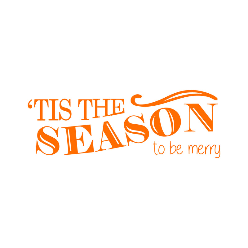 Vinyl Wall Art Decal - Tis The Season to Be Merry - 10" x 30" - Christmas Seasonal Holiday Sticker - Indoor Outdoor Home Living Room Bedroom Apartment Office Door Decor (10" x 30"; Orange) 3