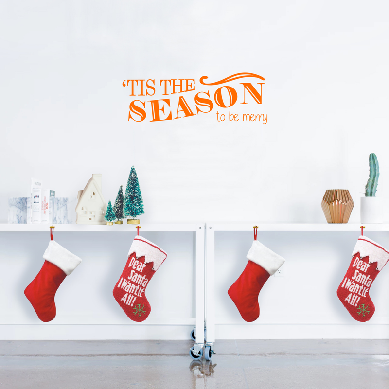 Vinyl Wall Art Decal - Tis The Season to Be Merry - 10" x 30" - Christmas Seasonal Holiday Sticker - Indoor Outdoor Home Living Room Bedroom Apartment Office Door Decor (10" x 30"; Orange) 4