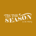 Vinyl Wall Art Decal - Tis The Season to Be Merry - 10" x 30" - Christmas Seasonal Holiday Sticker - Indoor Outdoor Home Living Room Bedroom Apartment Office Door Decor (10" x 30"; White) 1