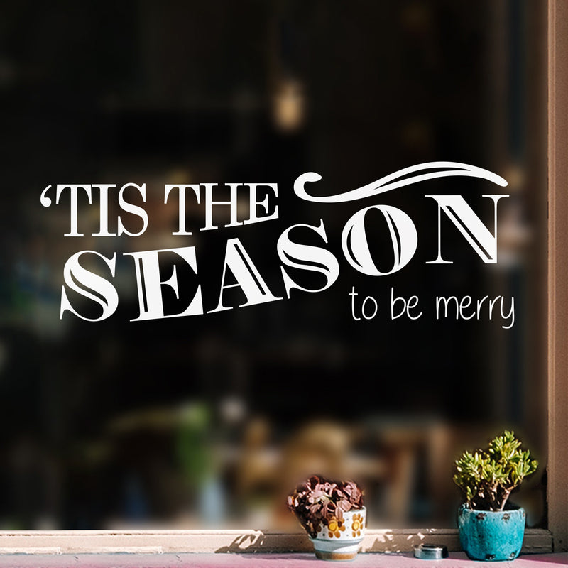 Vinyl Wall Art Decal - Tis The Season to Be Merry - 10" x 30" - Christmas Seasonal Holiday Sticker - Indoor Outdoor Home Living Room Bedroom Apartment Office Door Decor (10" x 30"; White) 3