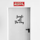 Vinyl Wall Art Decal - Jingle All The Way - 22" x 22.5" - Christmas Seasonal Holiday Decoration Sticker - Indoor Outdoor Home Office Wall Door Window Bedroom Workplace Decals (22" x 22.5"; Black) 2