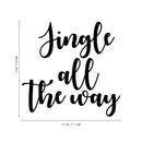 Vinyl Wall Art Decal - Jingle All The Way - - Christmas Seasonal Holiday Decoration Sticker - Indoor Outdoor Home Office Wall Door Window Bedroom Workplace Decals (; Black) 4