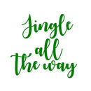 Vinyl Wall Art Decal - Jingle All The Way - 22" x 22.5" - Christmas Seasonal Holiday Decoration Sticker - Indoor Outdoor Home Office Wall Door Window Bedroom Workplace Decals (22" x 22.5"; Green) 2