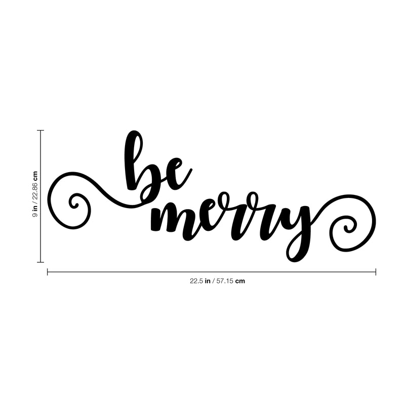 Vinyl Wall Art Decal - Be Merry - Christmas Seasonal Holiday Decor Sticker - Inspirational Indoor Outdoor Home Office Wall Door Window Bedroom Workplace Decals (4" x 30"; Black) 4