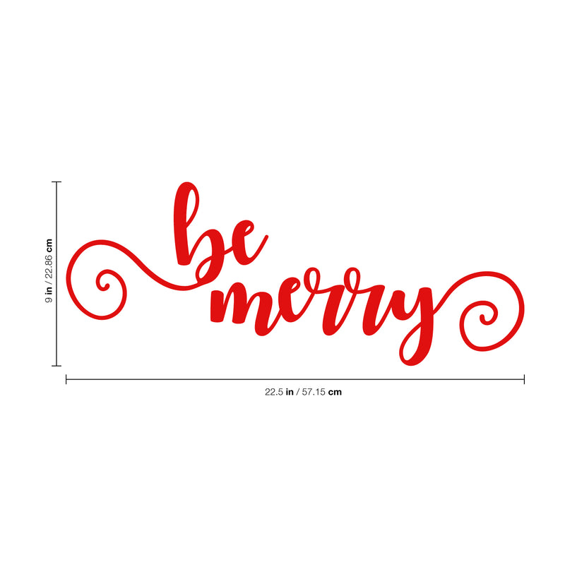 Vinyl Wall Art Decal - Be Merry - 9" x 22.5" - Cursive Christmas Seasonal Holiday Decoration Sticker - Indoor Outdoor Home Office Wall Window Door Decoration Adhesive Decals (9" x 22.5"; Red) 3