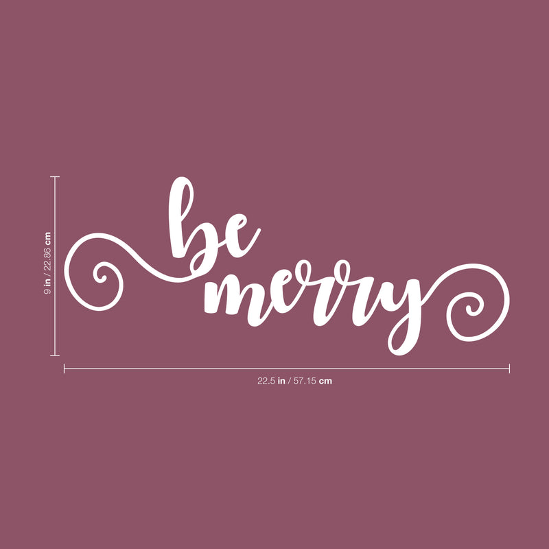 Vinyl Wall Art Decal - Be Merry - 9" x 22.5" - Cursive Christmas Seasonal Holiday Decoration Sticker - Indoor Outdoor Home Office Wall Window Door Decoration Adhesive Decals (9" x 22.5"; White) 3