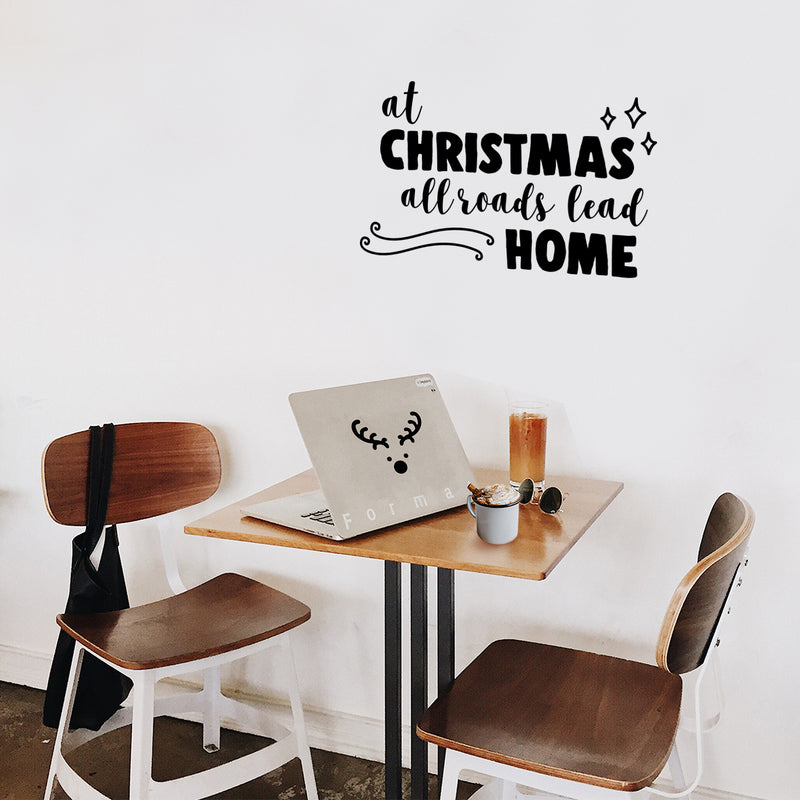 Vinyl Wall Art Decal - at Christmas All Roads Lead Home - 14" x 22.5" - Christmas Seasonal Decoration Sticker - Indoor Home Office Wall Door Window Bedroom Workplace Decor Decals (14" x 22.5"; Black) 2