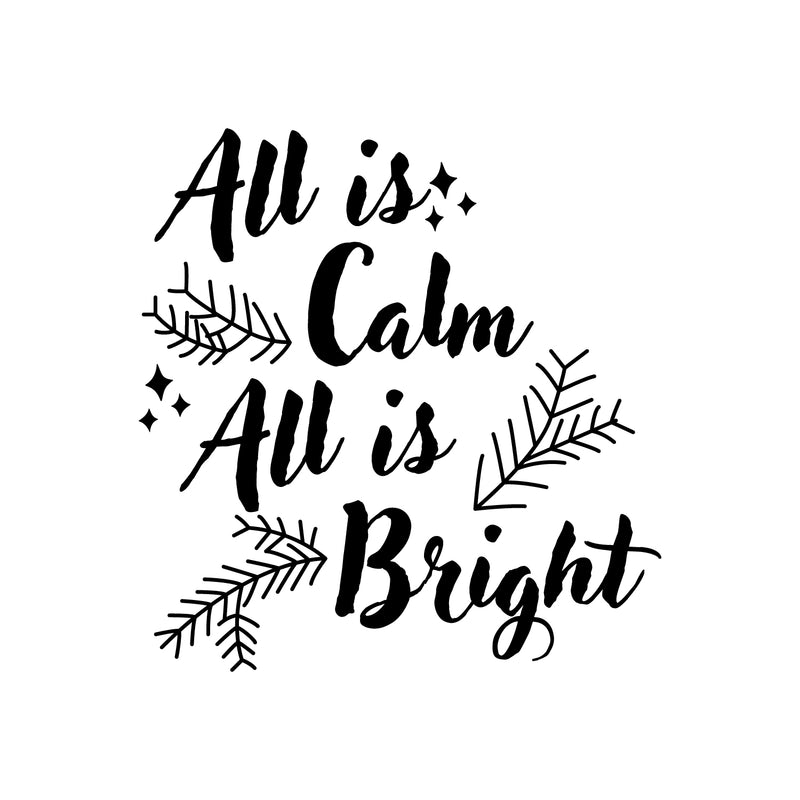 Vinyl Wall Art Decal - All is Calm All is Bright - 23" x 22.5" - Holiday Christmas Seasonal Sticker - Indoor Home Apartment Office Wall Door Window Bedroom Workplace Decor Decals (23" x 22.5"; Black) 4