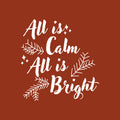 Vinyl Wall Art Decal - All is Calm All is Bright - 23" x 22.5" - Holiday Christmas Seasonal Sticker - Indoor Home Apartment Office Wall Door Window Bedroom Workplace Decor Decals (23" x 22.5"; White) 1