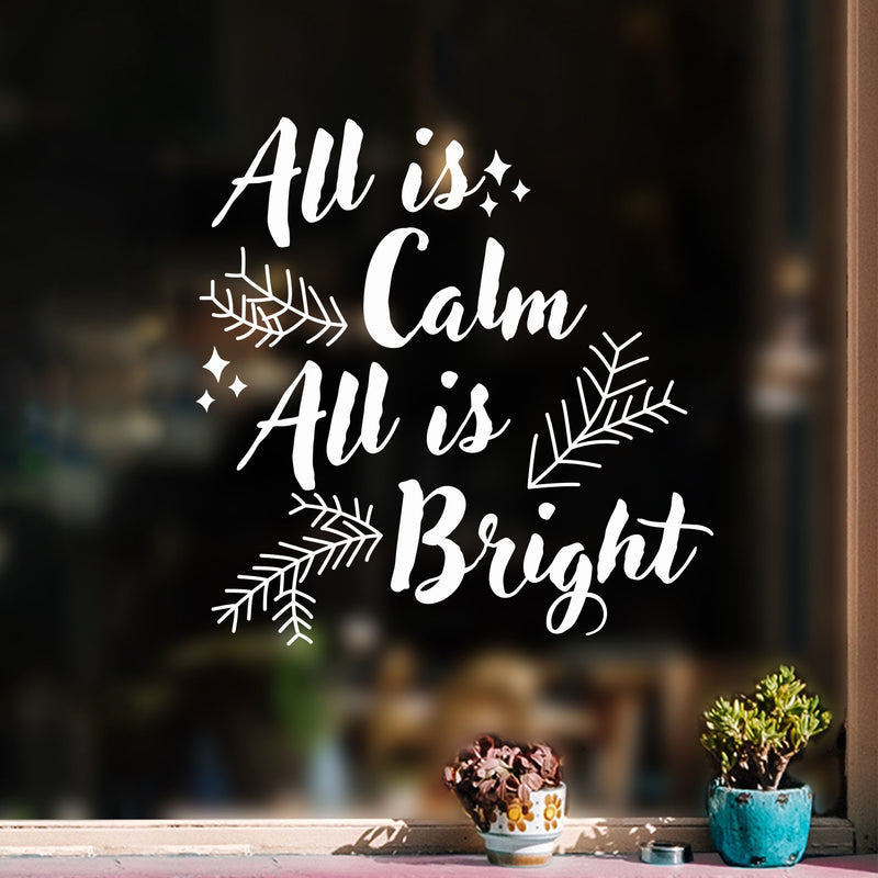 Vinyl Wall Art Decal - All is Calm All is Bright - 23" x 22.5" - Holiday Christmas Seasonal Sticker - Indoor Home Apartment Office Wall Door Window Bedroom Workplace Decor Decals (23" x 22.5"; White) 3