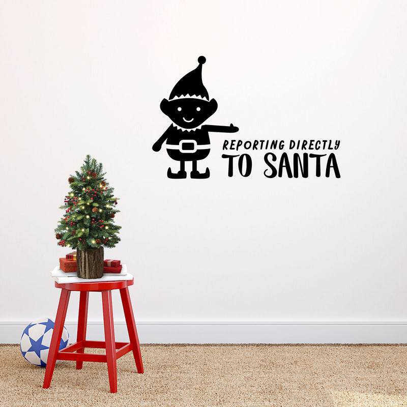 Vinyl Wall Art Decal - Reporting Directly to Santa - 22.5" x 35" - Christmas Holiday Seasonal Sticker - Home Apartment Wall Door Window Bedroom Living Room Work Decor Decals (22.5" x 35"; Black) 2