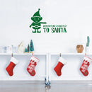 Vinyl Wall Art Decal - Reporting Directly to Santa - 22.5" x 35" - Christmas Holiday Seasonal Sticker - Home Apartment Wall Door Window Bedroom Living Room Work Decor Decals (22.5" x 35"; Black) 3