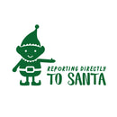 Vinyl Wall Art Decal - Reporting Directly to Santa - 22.5" x 35" - Christmas Holiday Seasonal Sticker - Home Apartment Wall Door Window Bedroom Living Room Work Decor Decals (22.5" x 35"; Black) 1