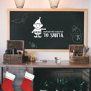 Vinyl Wall Art Decal - Reporting Directly to Santa - 22.5" x 35" - Christmas Holiday Seasonal Sticker - Home Apartment Wall Door Window Bedroom Living Room Work Decor Decals (22.5" x 35"; Black) 2