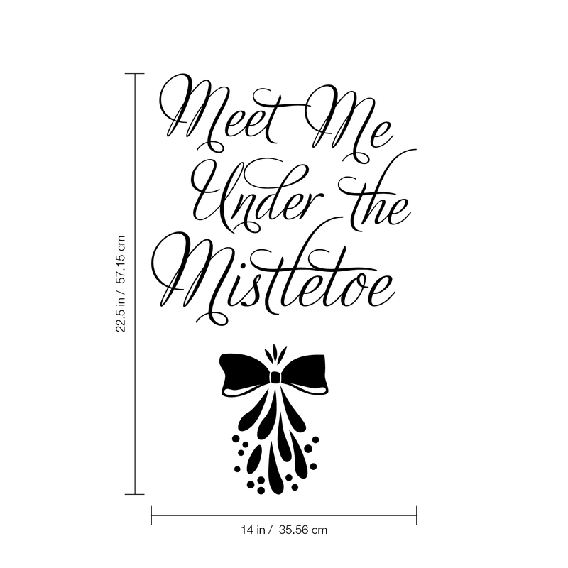 Vinyl Wall Art Decal - Meet Me Under The Mistletoe - 22.5" x 14" - Christmas Seasonal Holiday Decoration Sticker - Indoor Outdoor Home Office Wall Door Window Bedroom Workplace Decals 4
