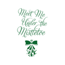 Vinyl Wall Art Decal  - Meet Me Under The Mistletoe - 22.5" x 14" - Christmas Seasonal Holiday Decoration Sticker - Home Office Door Window Bedroom Workplace Decals 3