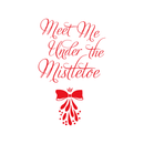 Vinyl Wall Art Decal  - Meet Me Under The Mistletoe - 22.5" x 14" - Christmas Seasonal Holiday Decoration Sticker - Home Office Door Window Bedroom Workplace Decals 5