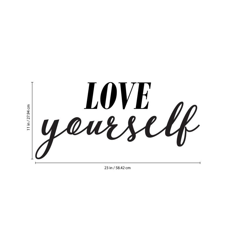 Vinyl Wall Art Decal - Love Yourself - Inspirational Workplace Bedroom Apartment Decor Decals - Positive Modern Indoor Outdoor Home Living Room Office Life Quotes 4