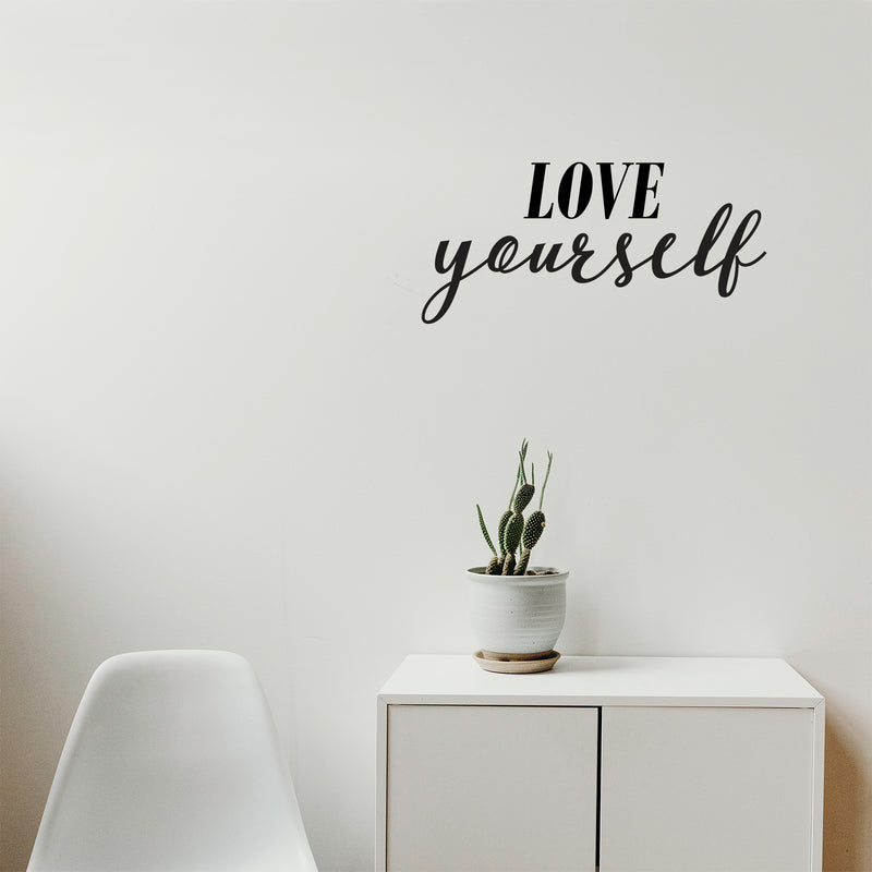 Vinyl Wall Art Decal - Love Yourself - Inspirational Workplace Bedroom Apartment Decor Decals - Positive Modern Indoor Outdoor Home Living Room Office Life Quotes 3