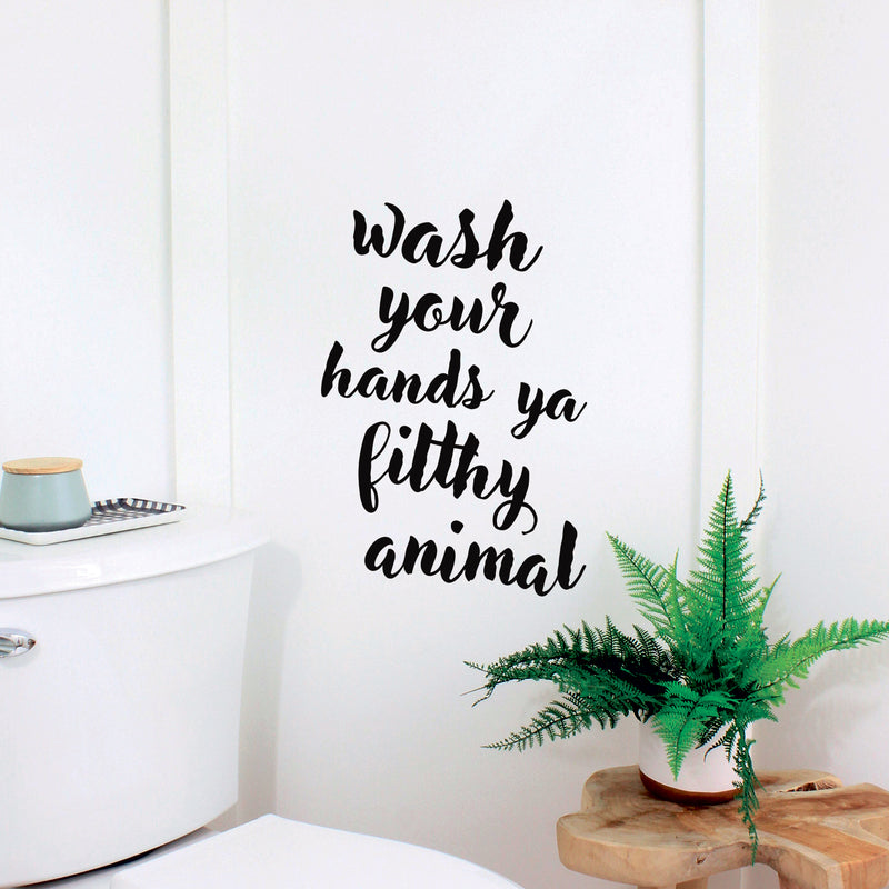 Vinyl Wall Art Decal - Wash Your Hands Ya Filthy Animal - Clean Household Modern Home Bathroom Decoration Quote - Fun Indoor Outdoor Wall Workplace Restaurant Cafe Bar Restroom Decor 2