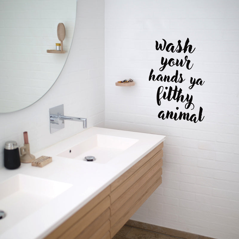 Vinyl Wall Art Decal - Wash Your Hands Ya Filthy Animal - 22" x 15" - Clean Household Modern Home Bathroom Decoration Quote - Fun Indoor Outdoor Wall Workplace Restaurant Cafe Bar Restroom Decor 3