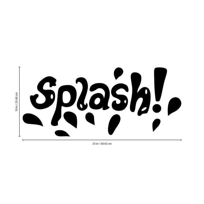 Vinyl Wall Art Decal - Splash - 10" x 23" - Fun Wet Letters Home Bathroom Bathtub Shower Decor - Dorm Room Apartment Kids Room Decals - Soap Bubbles Water Patterns (10" x 23"; Black) 4