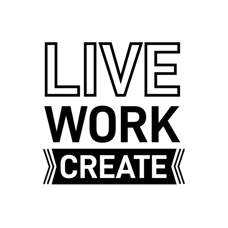 Vinyl Wall Art Decal - Live Work Create - Positive Modern Life Quotes For Business Workplace Bedroom Decoration - Motivational Wall Home Office Decor Stickers 1